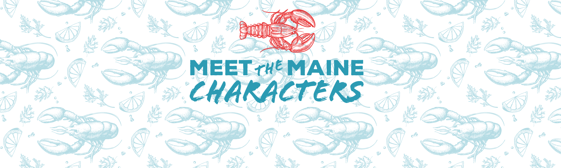 MEET THE MAINE CHARACTERS recipe image